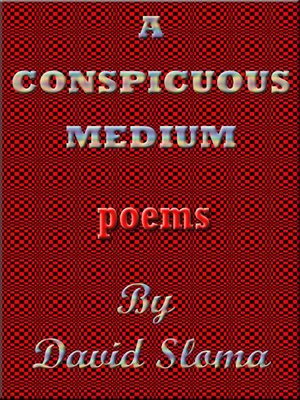 cover image of A Conspicuous Medium--Poems